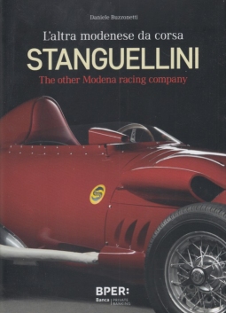 L'altra modenese da corsa. Stanguellini. The other Moderna racing company