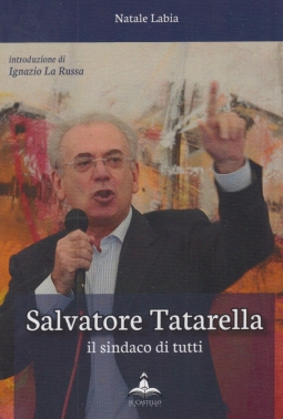 Salvatore Tatarella. Il sindaco di tutti