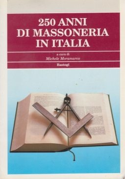 250 anni di massoneria in Italia 1732-1983