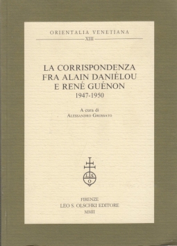 La corrispondenza fra Alain Danielou e Rene Guenon 1947-1950