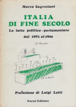 Italia di fine secolo. La lotta politico - parlamentare dal 1982 al 1900