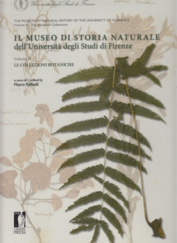 Il museo di storia naturale dell'Universit degli Studi di Firenze. Volume II. Le collezioni botaniche