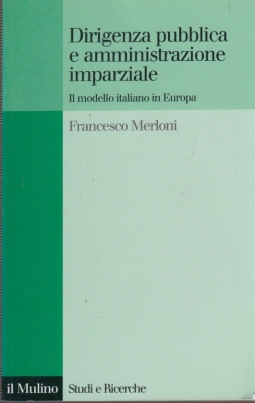 Dirigenza pubblica e amministrazione imparziale. Il modello italiano in Europa