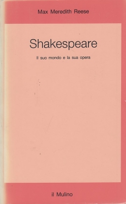 Shakespeare. Il suo mondo e la sua opera