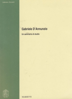 Gabriele d'Annunzio. Un seminario di studio