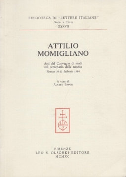 Attilio Momigliano. Atti del Convegno di studi nel centenario dell nascita Firenze 10-11 febbraio 1984