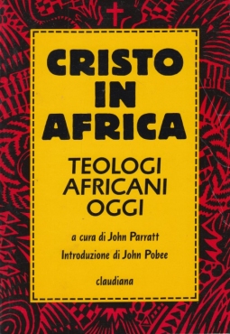 Cristo in Africa. Teologi africani oggi