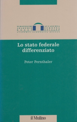 Lo stato federale differenziato. Fondamenti teorici, conseguenze pratiche ed ambiti applicativi nella riforma del sistema federale austriaco